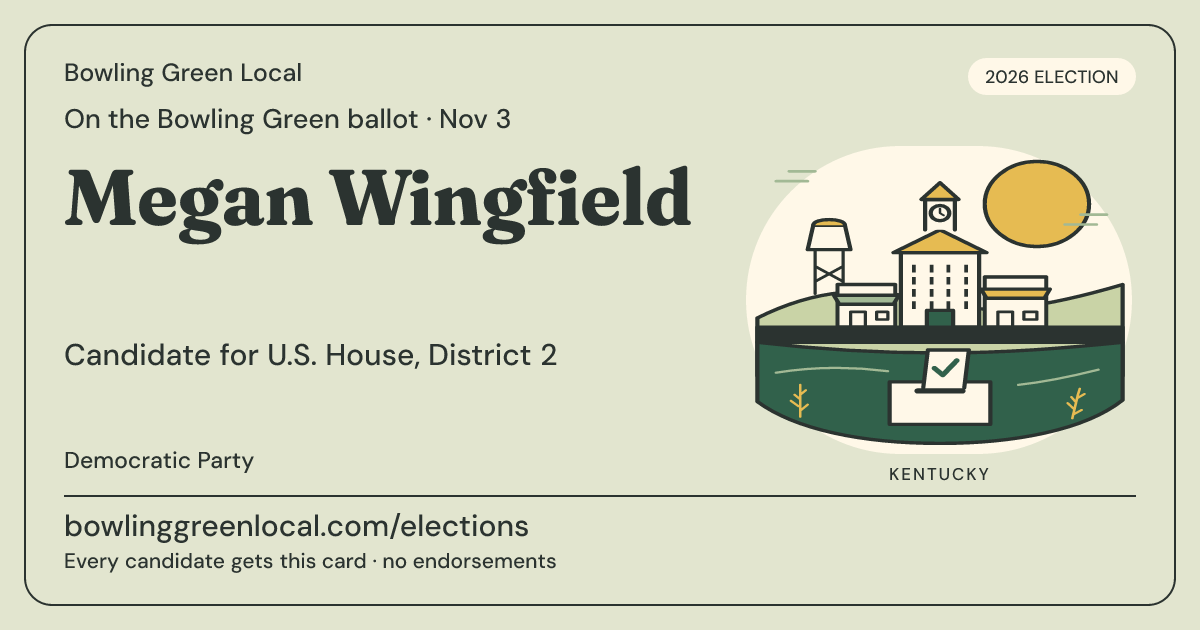 Megan Wingfield, U.S. House, District 2, November 3, 2026 — Bowling Green Local candidate card