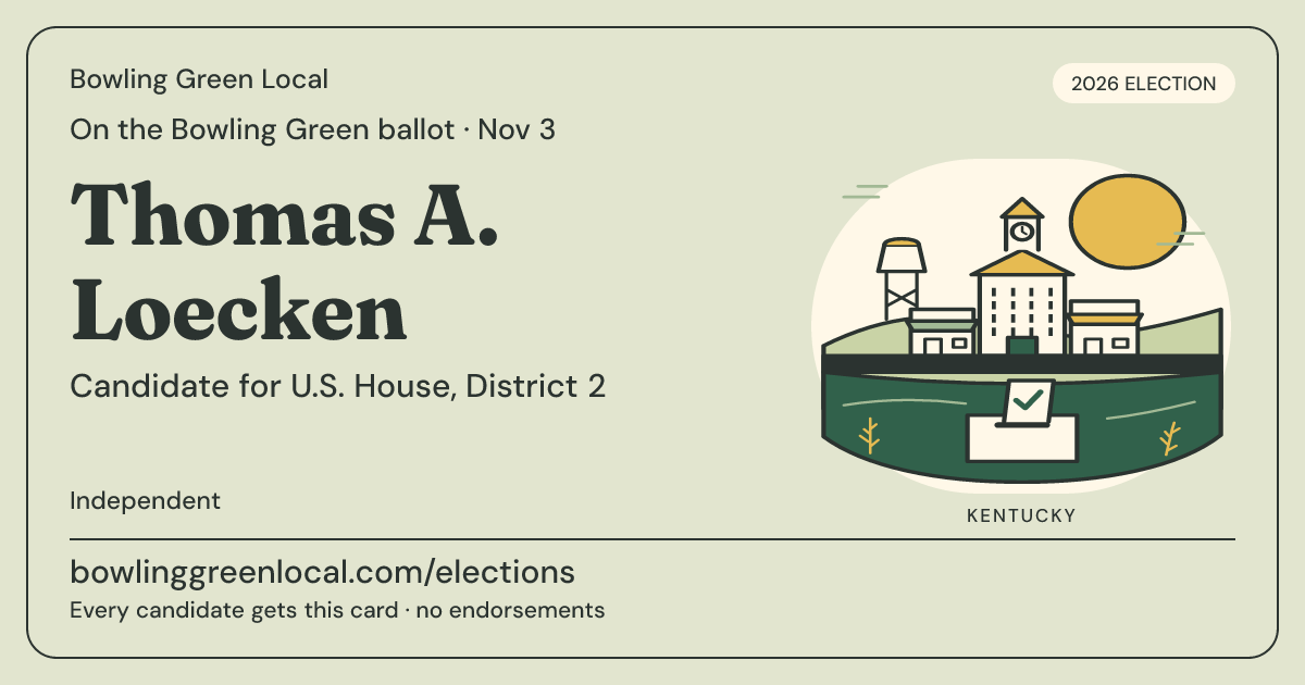 Thomas A. Loecken, U.S. House, District 2, November 3, 2026 — Bowling Green Local candidate card